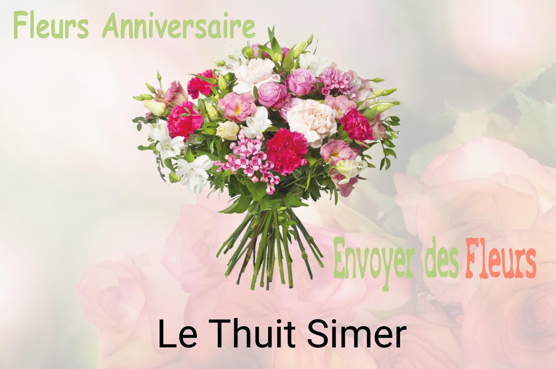 Bouquet de fleurs d’anniversaire livré à Le Thuit-Simer